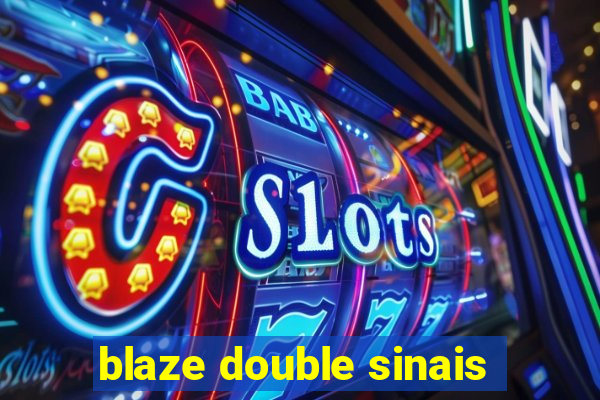 blaze double sinais